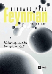 Feynmana wykłady. Elektrodynamika kwantowa QED - Feynman Richard P.