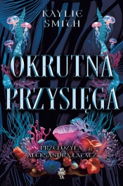 Okrutna przysięga - Kaylie Smith