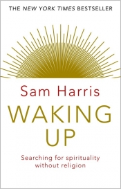 Waking Up - Sam Harris
