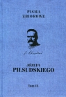 Pisma zbiorowe Józefa Piłsudskiego Tom 9 Piłsudski Józef
