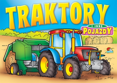 Kolorowanka. Traktory i inne pojazdy  - Traktor z przyczepką(A4, 16 str.)