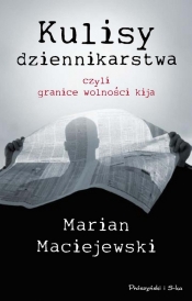 Kulisy dziennikarstwa czyli granice wolności kija