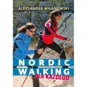 Nordic walking dla każdego - Wilanowski Aleksander