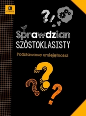 Sprawdzian Szóstoklasisty Podstawowe umiejętności - Anna Boboryk