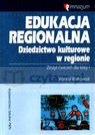 Edukacja regionalna 1 Dziedzictwo kulturowe w regionie Zeszyt ćwiczeń