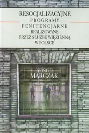 Resocjalizacyjne programy penitencjarne realizowane przez służbę więzienną w Polsce