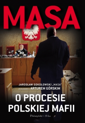 Masa o procesie polskiej mafii - Artur Górski