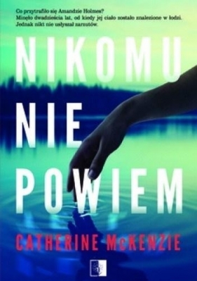 Nikomu nie powiem - Catherine McKenzie