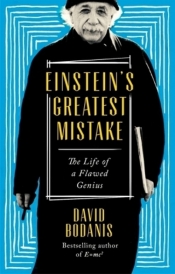 Einstein's Greatest Mistake - Bodanis David