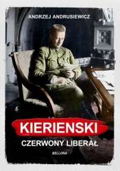Kierenski Czerwony liberał - Andrusiewicz Andrzej