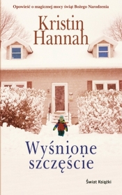 Wyśnione szczęście - Kristin Hannah 