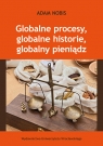 Globalne procesy, globalne historie, globalny pieniądz  Nobis Adam