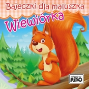 Bajeczki dla maluszka - Wiewiórka - Piasecka Wioletta