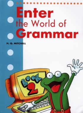 Enter the World of Grammar 2 Student's Book - H. Q. Mitchell