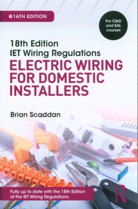 IET Wiring Regulations Electric Wiring for Domestic Installers - Scaddan Brian