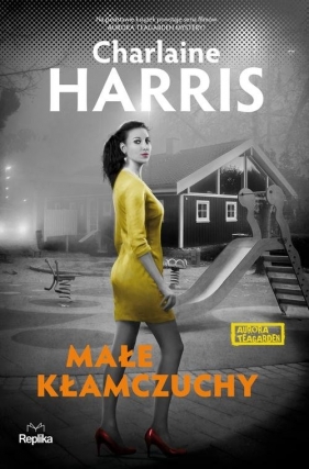 Małe kłamczuchy Aurora Teagarden - Charlaine Harris