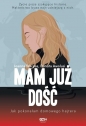 Mam już dość. Jak pokonałam domowego hejtera - Danuta Awolusi, Joanna Warpas