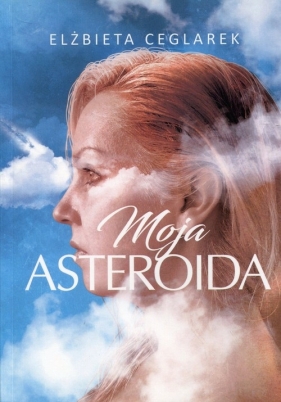 Moja asteroida - Ceglarek Elżbieta