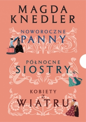 Pakiet Ścieżkami Nadziei. Tomy 1-3. Noworoczne Panny / Północne Siostry / Kobiety z wiatru - Magdalena Knedler