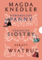 Pakiet Ścieżkami Nadziei. Tomy 1-3. Noworoczne Panny / Północne Siostry / Kobiety z wiatru - Magdalena Knedler