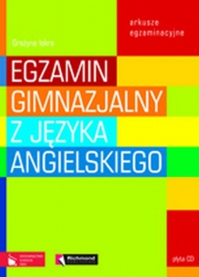 Egzamin gimnazjalny z języka angielskiego Arkusze egzaminacyjne z płytą CD - Iskra Grażyna<br />