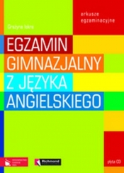 Egzamin gimnazjalny z języka angielskiego Arkusze egzaminacyjne z płytą CD
