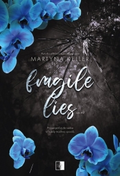 Lies. Fragile Lies. Tom 2 - Martyna Keller