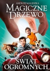 Magiczne drzewo. Świat Ogromnych (Uszkodzona okładka) - Andrzej Maleszka