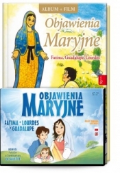 Objawienia Maryjne. Fatima, Lourdes, Guadalupe - Aleksandra Polewska