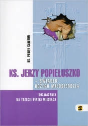 Ks. Jerzy Popiełuszko - świadek Bożego Miłosierdzia