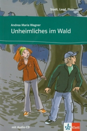 Unheimliches im Wald + CD - Andrea Maria Wagner