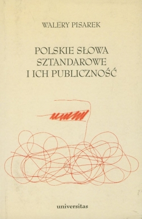 Polskie słowa sztandarowe i ich publiczność - Pisarek Walery