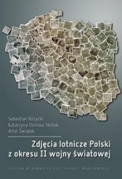 Zdjęcia lotnicze Polski z okresu II wojny świat.. - Rózycki Sebastian 