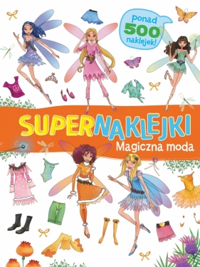 Supernaklejki: Magiczna moda - Opracowanie zbiorowe
