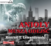 Anioły muszą odejść (Audiobook) - Lewandowski Konrad T.