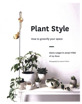 Plant Style - Langan Alana, Vidal Jacqui
