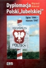Dyplomacja Polski Lubelskiej  Materski Wojciech