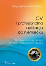 CV i profesjonalna aplikacja po niemiecku Kompletne vademecum dla osób Magdalena Maśluk-Meller