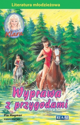 Klara Wyprawa z przygodami - Pia Hagmar
