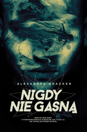 Nigdy nie gasną. Mroczne umysły. Tom 2 - Alexandra Bracken