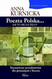 Poczta Polska Jak to się zaczęło - Kurnicka Anna