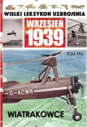 Wielki Leksykon Uzbrojenia Wrzesień 1939. Tom 196. Wiatrakowce