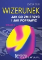 Wizerunek - jak go zmierzyć i jak poprawić (wyd. II) - Izabela Szlis
