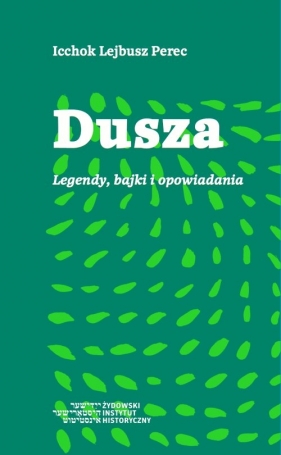 Dusza - Icchok Lejb Perec