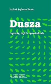 Dusza - Icchok Lejb Perec