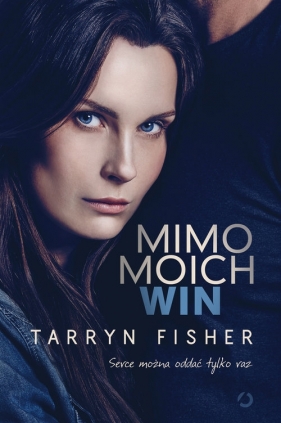 Mimo moich win - Tarryn Fisher