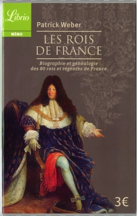 Rois de France - Weber Patrick