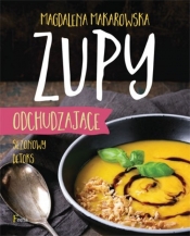 Zupy odchudzające Sezonowy detoks - Makarowska Magdalena