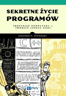 Sekretne życie programów. - Joanathan E. Steinhart