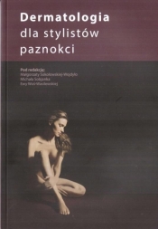 Dermatologia dla stylistów paznokci w.14 - Opracowanie zbiorowe